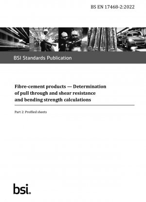 Fibre-cement products. Determination of pull through and shear resistance and bending strength calculations - Profiled sheets