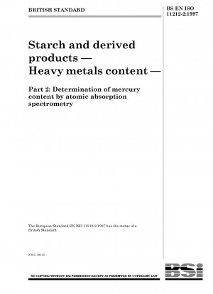 Starch and derived products — Heavy metals content — Part 2 : Determination of mercury content by atomic absorption spectrometry
