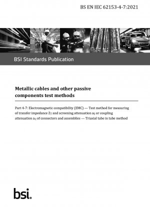  Metallic cables and other passive components test methods. Electromagnetic compatibility (EMC). Test method for measuring of transfer impedance Z<sub>T</sub> and screening attenuation a<sub>S</sub> or coupling a...