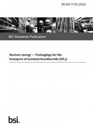 Nuclear energy. Packagings for the transport of uranium hexafluoride (UF6)