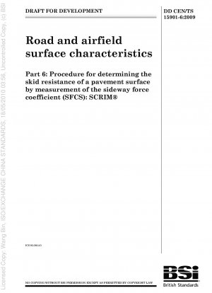 Road and airfield surface characteristics - Procedure for determining the skid resistance of a pavement surface by measurement of the sideway force coefficient (SFCS) - SCRIMę