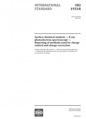 Surface chemical analysis - X-ray photoelectron spectroscopy - Reporting of methods used for charge control and charge correction