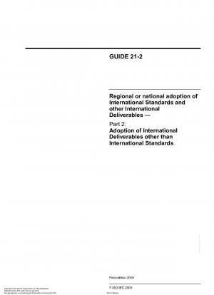 Regional or national adoption of International Standards and other International Deliverables-Part 2:Adoption of International Deliverables other than International Standards