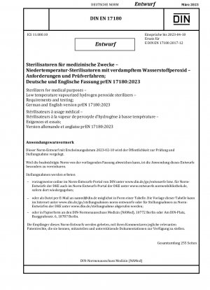 Sterilizers for medical purposes - Low temperature vapourized hydrogen peroxide sterilizers - Requirements and testing; German and English version prEN 17180:2023 / Note: Date of issue 2023-02-10