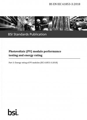Photovoltaic (PV) module performance testing and energy rating - Energy rating of PV modules