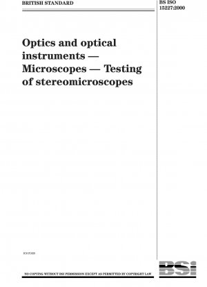Optics and optical instruments - Microscopes - Testing of stereomicroscopes