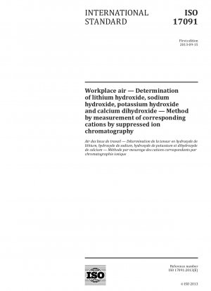 Workplace air.Determination of lithium hydroxide, sodium hydroxide,potassium hydroxide and calcium dihydroxide.Method by measurement of corresponding cations by suppressed ion chromatography