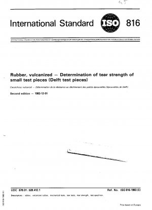 Rubber, vulcanized; Determination of tear strength of small test pieces (Delft test pieces)