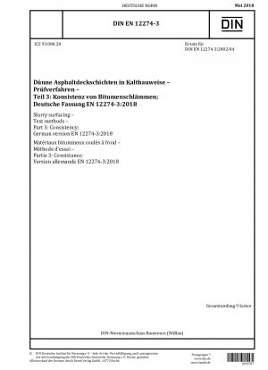 Slurry surfacing - Test methods - Part 3: Consistency; German version EN 12274-3:2018