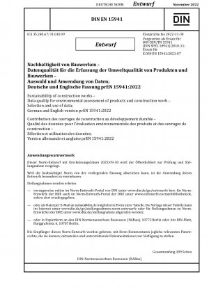 Sustainability of construction works - Data quality for environmental assessment of products and construction work - Selection and use of data; German and English version prEN 15941:2022 / Note: Date of issue 2022-09-30*Intended as replacement for DIN ...