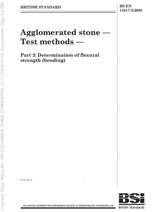 Agglomerated stone - Test methods - Part 2: Determination of flexural strength (bending)