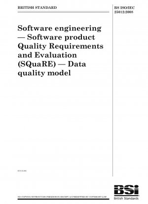 Software engineering - Software product quality requirements and evaluation (SQuaRE) - Data quality model