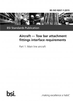Aircraft. Tow bar attachment fittings interface requirements. Main line aircraft