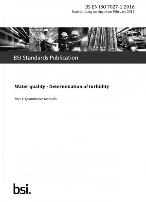 Water quality - Determination of turbidity Part 1 : Quantitative methods