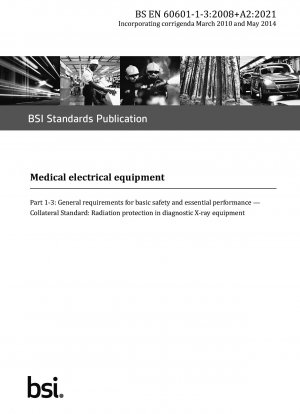 Medical electrical equipment - General requirements for basic safety and essential performance. Collateral Standard: Radiation protection in diagnostic X-ray equipment