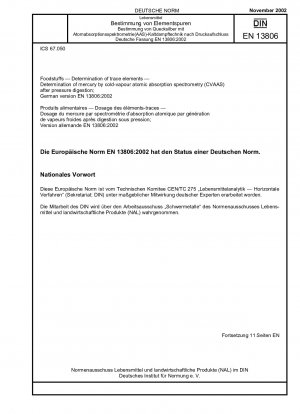 Foodstuffs - Determination of trace elements - Determination of mercury by cold-vapour atomic absorption spectrometry (CVAAS) after pressure digestion; German version EN 13806:2002