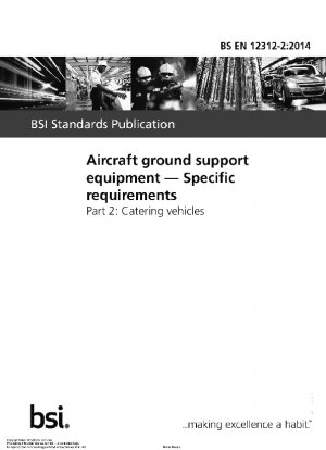 Aircraft ground support equipment. Specific requirements. Catering vehicles