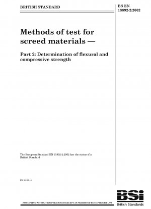 Methods of test for screed materials - Determination of flexural and compressive strength