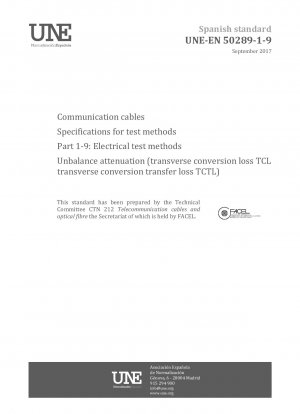 Communication cables - Specifications for test methods - Part 1-9: Electrical test methods - Unbalance attenuation (transverse conversion loss TCL transverse conversion transfer loss TCTL)