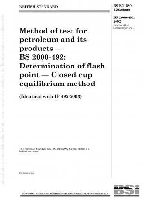 Method of test for petroleum and its products. Determination of flash point. Closed cup equilibrium method