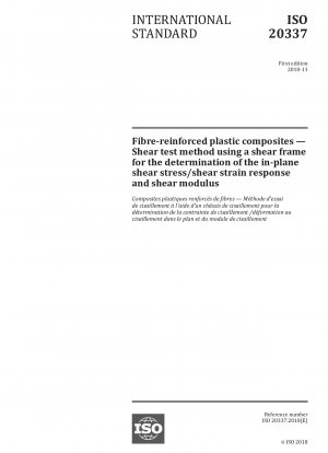 Fibre-reinforced plastic composites — Shear test method using a shear frame for the determination of the in-plane shear stress/shear strain response and shear modulus
