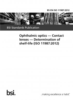 Ophthalmic optics. Contact lenses. Determination of shelf-life