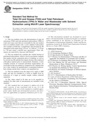 Standard Test Method for  Total Oil and Grease (TOG) and Total Petroleum Hydrocarbons  (TPH) in Water and Wastewater with Solvent Extraction using Mid-IR  Laser Spectroscopy