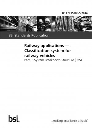 Railway applications. Classification system for railway vehicles. System Breakdown Structure (SBS)