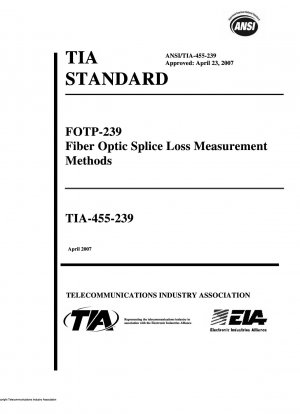 FOTP-239 - Fiber Optic Splice Loss Measurement Methods