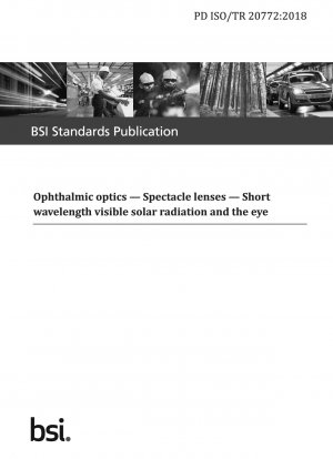 Ophthalmic optics. Spectacle lenses. Short wavelength visible solar radiation and the eye