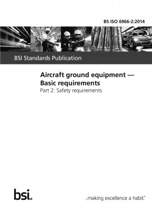Aircraft ground equipment. Basic requirements. Safety requirements