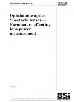 Ophthalmic optics. Spectacle lenses. Parameters affecting lens power measurement